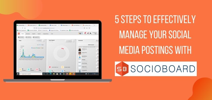 5 Steps to Effectively Manage Your Social Media Postings with SocioBoard