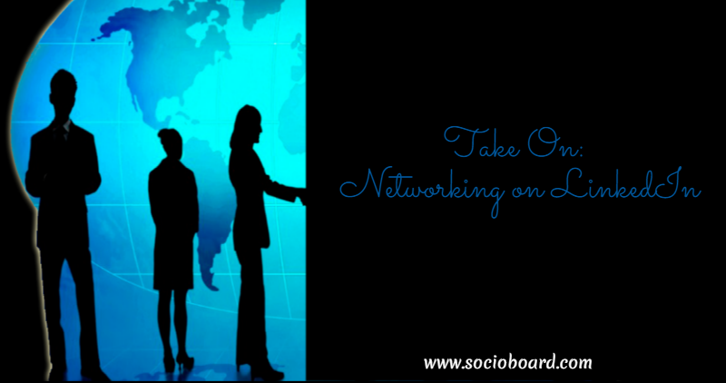 Take On: Networking on LinkedIn in 2021