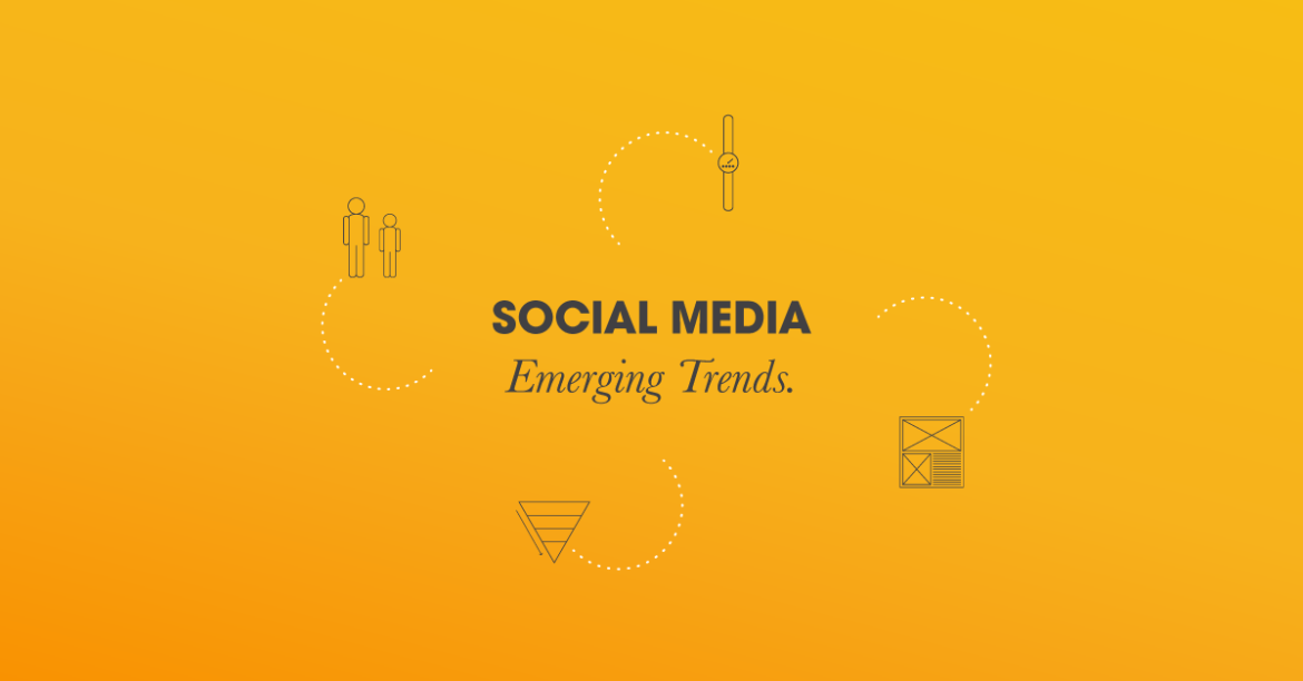 Emerging Trends in Social Media and Why They Matter |2021