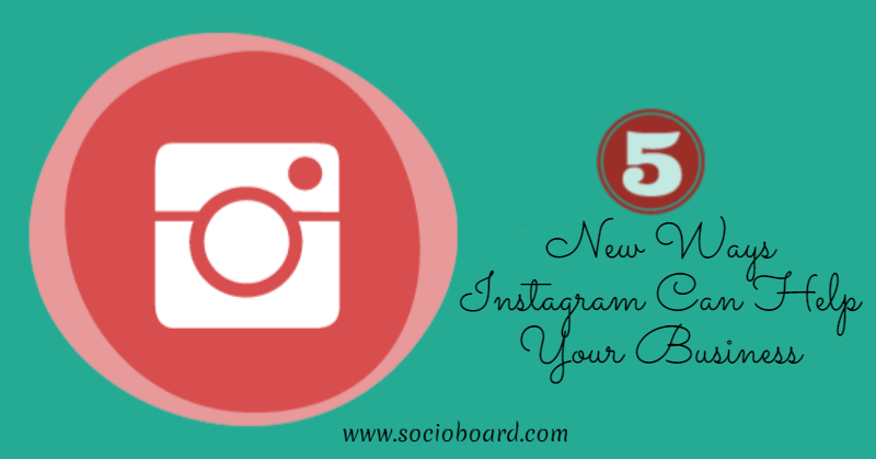 5 New Ways Instagram Can Help Your Business in 2021