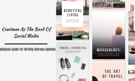 Continue As The Brand Of Social Media: Prodigious Guide For Writing Glorious Updates [2021 Edition]