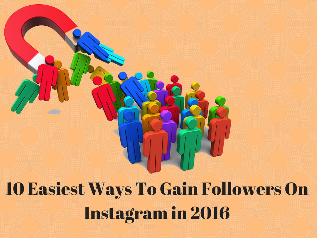 10 Easiest Ways to Gain Followers on Instagram in 2021