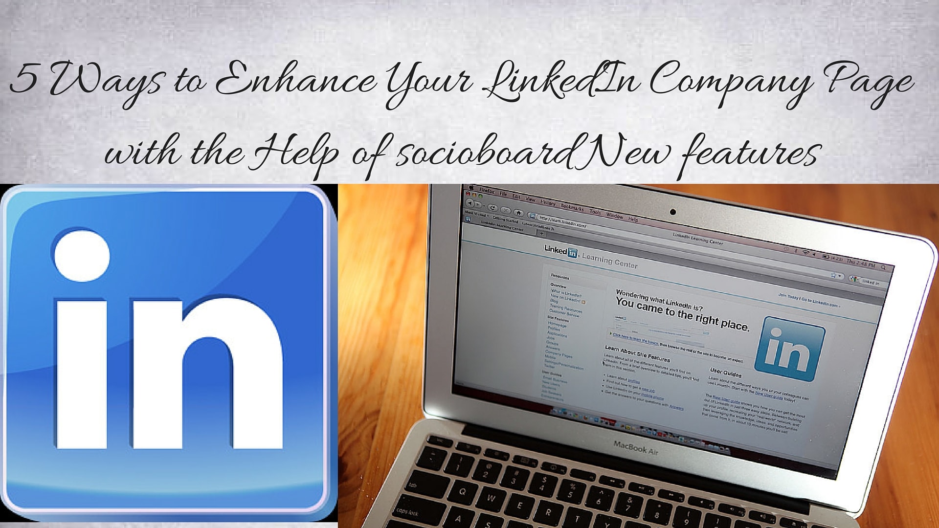 5 Ways to Enhance Your LinkedIn Company Page with the Help of Socioboard New features [2021]