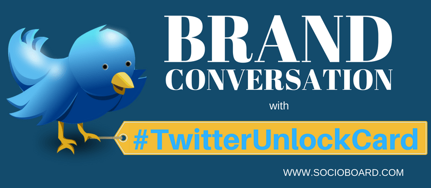 How Twitter Instant Unlock Card Helps in Driving Brand Conversation in 2021?