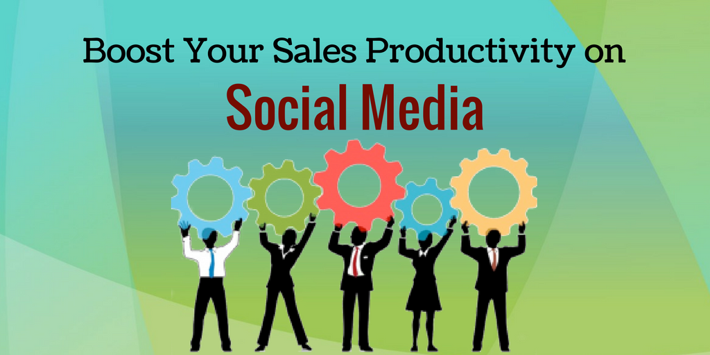 How to Boost Your Sales Productivity On Social Media in 2021?