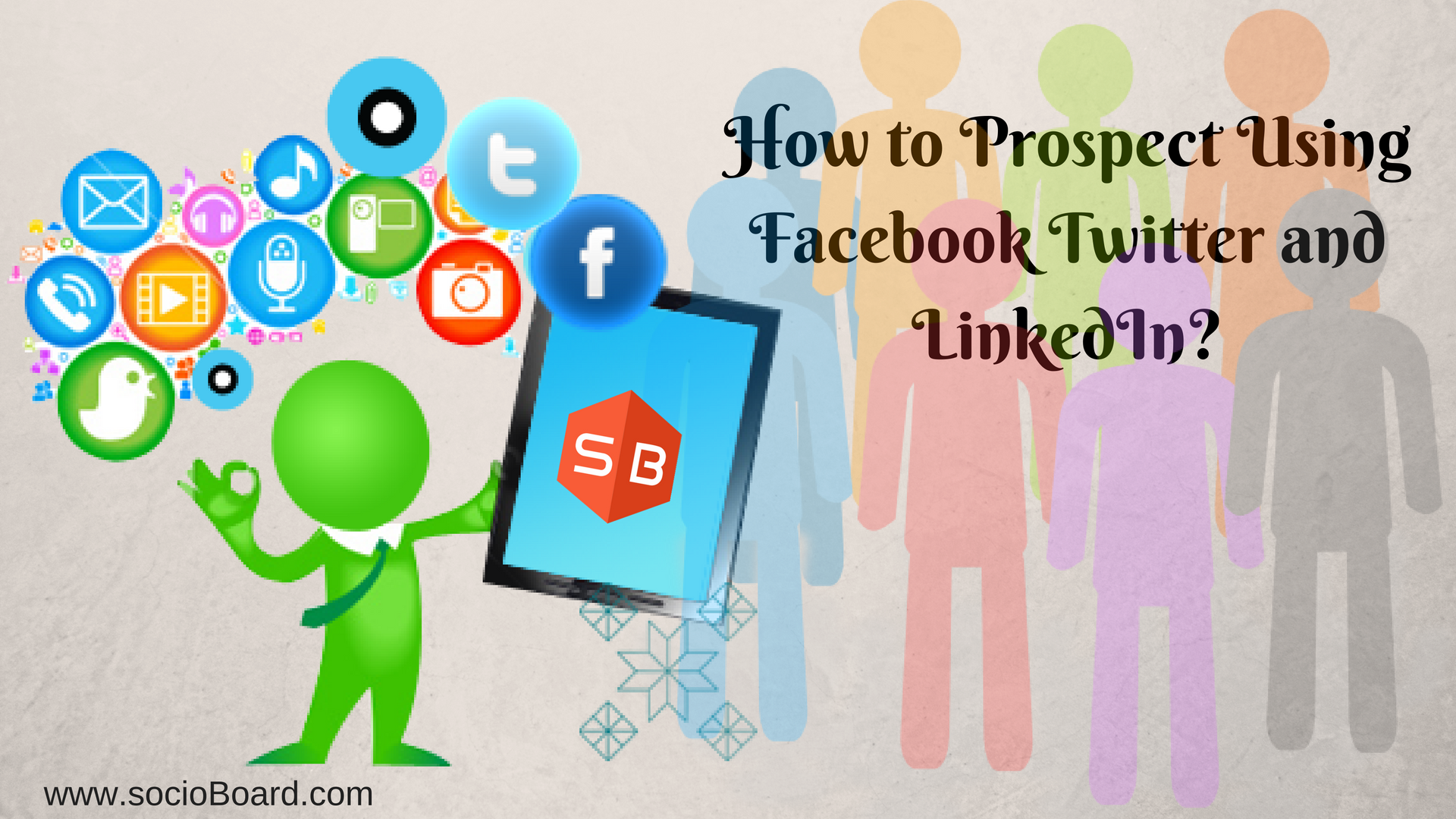 How to Prospect Using Facebook Twitter and LinkedIn in 2021?