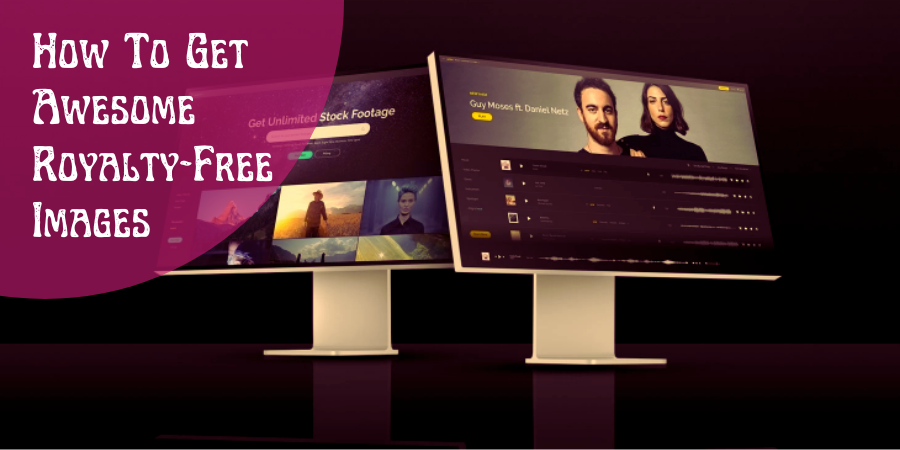 How To Get Awesome Royalty Free Images For Your Social Media Posting?