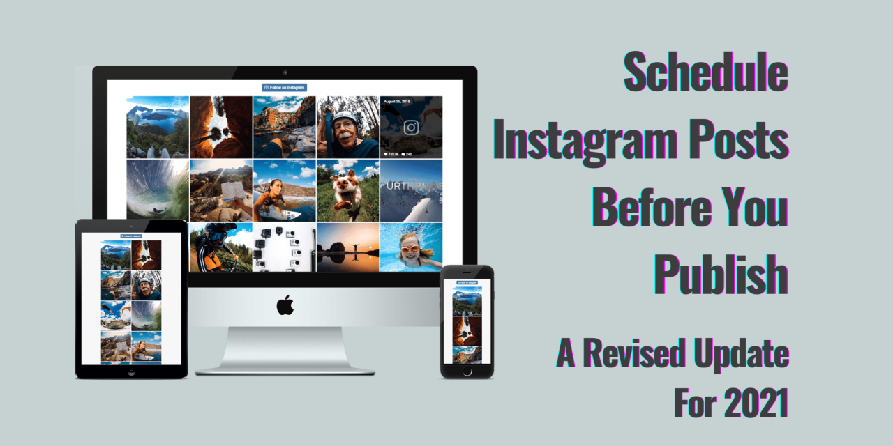 Schedule Instagram Posts Before You Publish | A Revised Update For 2021