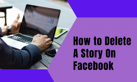 How to Delete a Facebook Story?