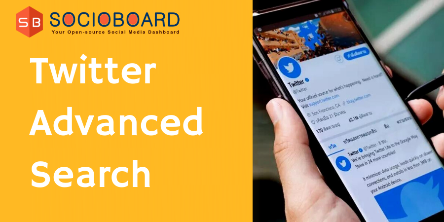 Everything You Need To Know About Twitter Advanced Search