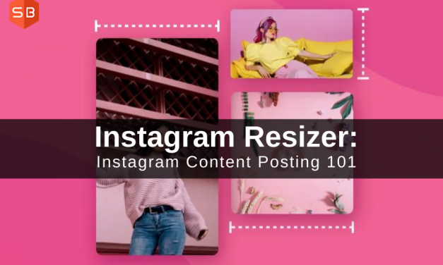 Instagram Resizer: Instagram Content Posting 101