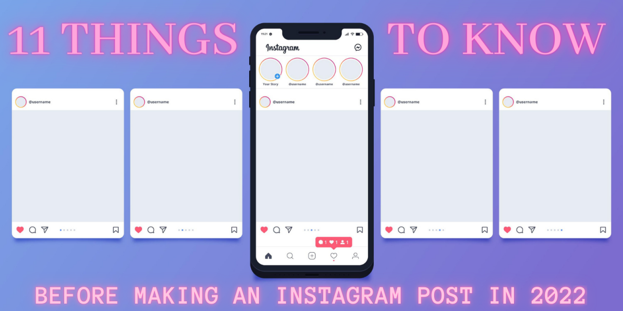 11 Things To Know Before Making an Instagram Post in 2022