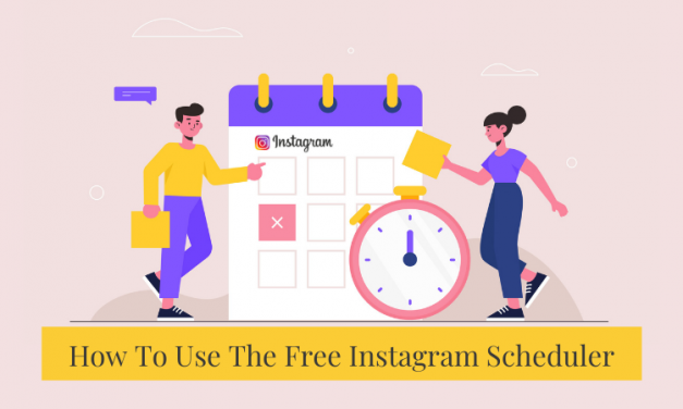 How To Use The Free Instagram Scheduler | All The Amazing Benefits