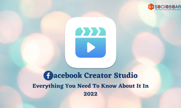 Facebook Creator Studio: Everything You Need To Know About It In 2022