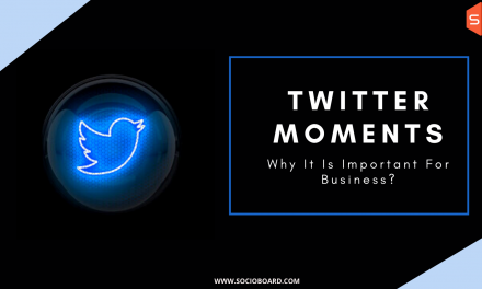 How can Twitter Moments Skyrocket Your Business?